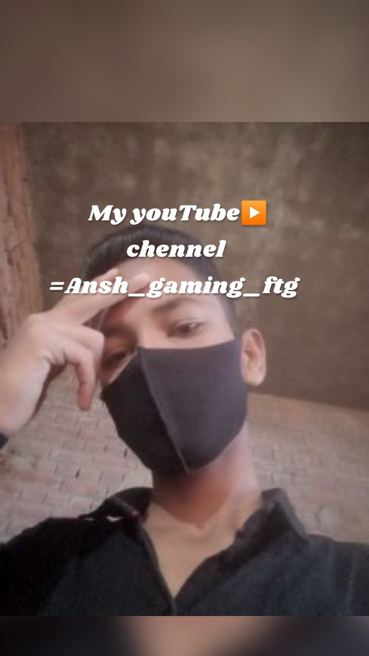  My youTube▶️ chennel =Ansh_gaming_ftg 